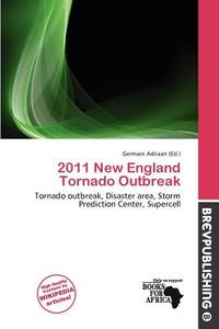 2011 New England Tornado Outbreak edito da Brev Publishing