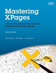 Mastering Xpages di Martin Donnelly, Mark Wallace, Tony McGuckin edito da Pearson Education (us)