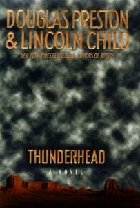 Thunderhead di Douglas J. Preston, Lincoln Child edito da GRAND CENTRAL PUBL