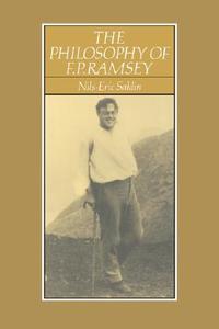 The Philosophy of F. P. Ramsey di Nils-Eric Sahlin edito da Cambridge University Press