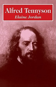 Alfred Tennyson di Elaine Jordan, Jordan Elaine edito da Cambridge University Press