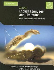 English Language And Literature As Level (international) di Helen Toner, Elizabeth Whittome edito da Cambridge University Press