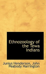 Ethnozoology Of The Tewa Indians di Junius Henderson edito da Bibliolife