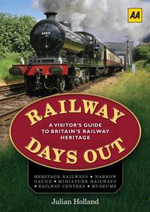 Railway Days Out di Julian Holland edito da Aa Publishing