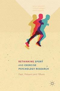 Rethinking Sport and Exercise Psychology Research di Peter Hassmén, Richard Keegan, David Piggott edito da Palgrave Macmillan