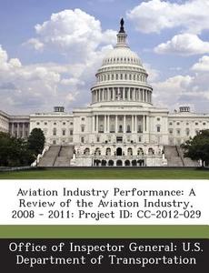 Aviation Industry Performance edito da Bibliogov