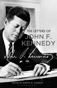 The Letters of John F. Kennedy di John F. Kennedy edito da Bloomsbury Publishing PLC