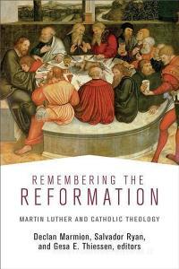 Remembering the Reformation di Declan Marmion edito da Fortress Press,U.S.