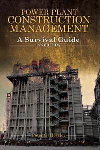 Power Plant Construction Management di Peter G. Hessler edito da PennWell Books