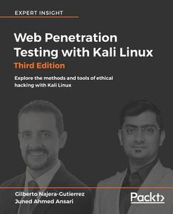 Web Penetration Testing with Kali Linux - Third Edition di Gilberto Najera-Gutierrez edito da Packt Publishing