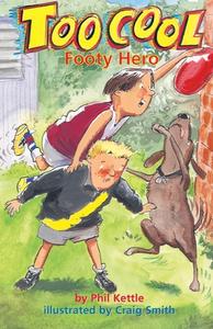 Footy Hero - TooCool Series di Phil Kettle edito da Black Hills Publishing Pty Ltd