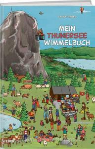 Mein Thunersee Wimmelbuch di Celine Geser edito da Werd Weber Verlag AG