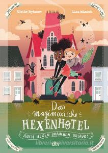 Das magimoxische Hexenhotel - Auch Hexen brauchen Urlaub di Ulrike Rylance edito da dtv Verlagsgesellschaft