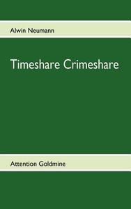 Timeshare Crimeshare di Alwin Neumann edito da Books On Demand