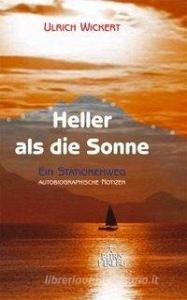 Heller als die Sonne di Ulrich Wickert edito da Schönstatt-Patres e.V.