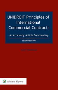 UNIDROIT Principles Of International Commercial Contracts. An Article-by-Article Commentary di Eckart Broedermann edito da Kluwer Law International