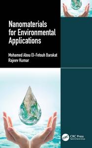 Nanomaterials For Environmental Applications edito da Taylor & Francis Ltd