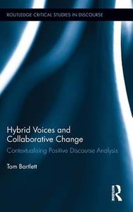 Hybrid Voices and Collaborative Change di Tom Bartlett edito da Routledge