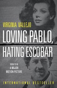Loving Pablo, Hating Escobar di Virginia Vallejo edito da Random House LCC US