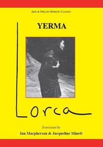 Lorca: Yerma di Federico Garcia Lorca, J. Minett, John E. Lyon edito da Liverpool University Press
