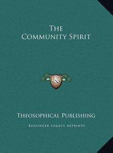 The Community Spirit edito da Kessinger Publishing