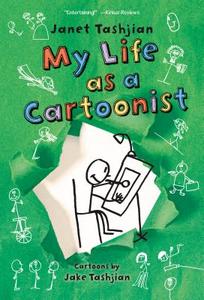 My Life as a Cartoonist di Janet Tashjian edito da Palgrave USA