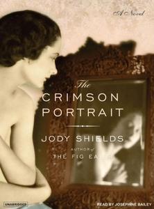 The Crimson Portrait di Jody Shields edito da Tantor Media Inc