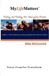 Mylifematters di Mike McCormick edito da Xulon Press