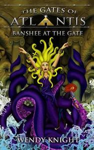 Banshee at the Gate di Wendy Knight edito da Six Gate Press