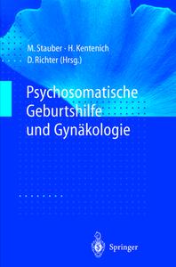 Psychosomatische Geburtshilfe Und Gynakologie edito da Springer