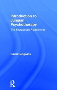 Introduction To Jungian Psychotherapy di David Sedgwick edito da Taylor & Francis Ltd