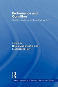 Performance and Cognition di Bruce Mcconachie edito da Taylor & Francis Ltd