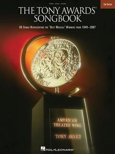 The Tony Awards Songbook: 56 Songs Representing the "Best Musical" Winners from 1949-2003 edito da Hal Leonard Publishing Corporation