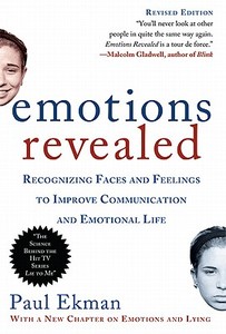 Emotions Revealed, Second Edition: Recognizing Faces and Feelings to Improve Communication and Emotional Life di Paul Ekman edito da OWL BOOKS