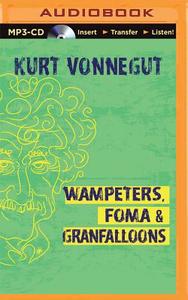 Wampeters, Foma & Granfalloons: (Opinions) di Kurt Vonnegut edito da Audible Studios on Brilliance