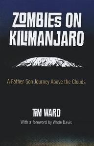 Zombies on Kilimanjaro di Tim Ward edito da John Hunt Publishing