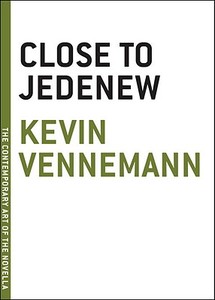 Close to Jedenew di Kevin Vennemann edito da Melville House Publishing