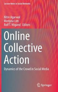 Online Collective Action di Nitin Agarwal, Rolf T. Wigand, Merlyna Lim edito da Springer-Verlag KG