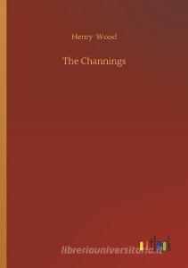 The Channings di Henry Wood edito da Outlook Verlag