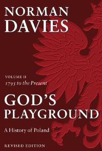 God's Playground A History of Poland di Norman (Professor Emeritus Davies edito da Oxford University Press