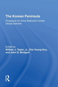 The Korean Peninsula di Young Koo Cha, John Q Blodgett, Cha Young-Koo, William J Taylor Jr edito da Taylor & Francis Ltd