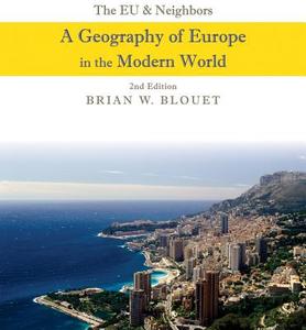 The EU and Neighbors: A Geography of Europe in the Modern World di Brian W. Blouet edito da WILEY