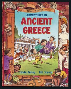 Adventures in Ancient Greece di Linda Bailey, Bill Slavin edito da Bloomsbury Publishing PLC