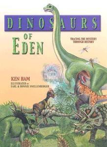 Dinosaurs of Eden di Ken Ham, Ham Ken edito da New Leaf Press (AR)