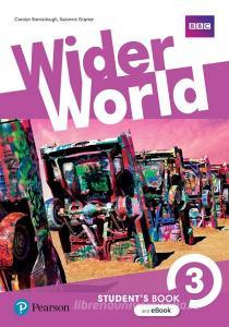 Wider World 3 Students' Book & eBook di Carolyn Barraclough, Suzanne Gaynor edito da Pearson