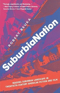 SuburbiaNation di R. Beuka edito da Palgrave USA