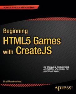Beginning HTML5 Games with CreateJS di Brad Manderscheid edito da Apress