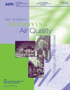 EPA Guidance: Improving Air Quality Through Land Use Activities di U. S. Environmental Protection Agency edito da Createspace