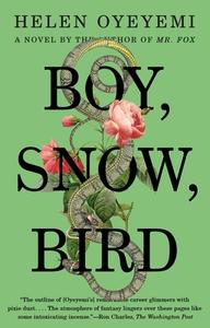Boy, Snow, Bird di Helen Oyeyemi edito da RIVERHEAD