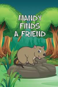 Mandy Finds a Friend di Jupiter Kids edito da Speedy Publishing LLC